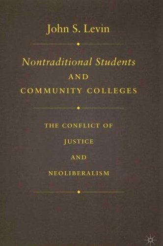 Stock image for Nontraditional Students and Community Colleges : The Conflict of Justice and Neoliberalism for sale by Better World Books