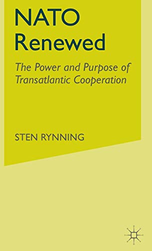 9781403970657: NATO Renewed: The Power and Purpose of Transatlantic Cooperation