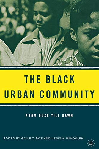 Stock image for The Black Urban Community: From Dusk Till Dawn for sale by BooksRun