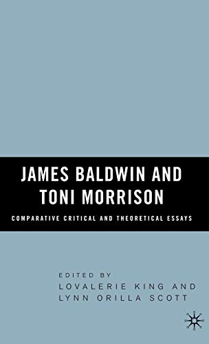 Imagen de archivo de James Baldwin and Toni Morrison: Comparative Critical and Theoretical Essays a la venta por Twice Sold Tales, Capitol Hill