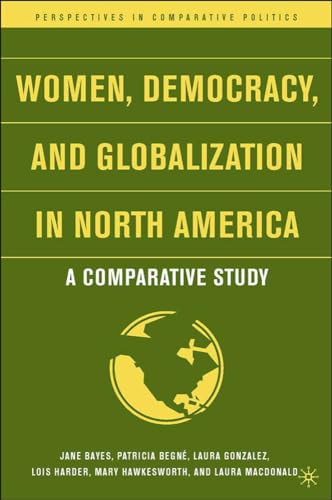 Stock image for Women, Democracy, and Globalization in North America: A Comparative Study (Perspectives in Comparative Politics) for sale by Orbiting Books