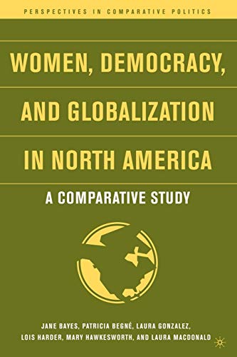 Imagen de archivo de Women, Democracy, and Globalization in North America : A Comparative Study a la venta por Better World Books