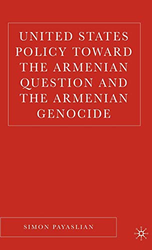 Imagen de archivo de United States Policy Toward the Armenian Question and the Armenian Genocide a la venta por Wonder Book