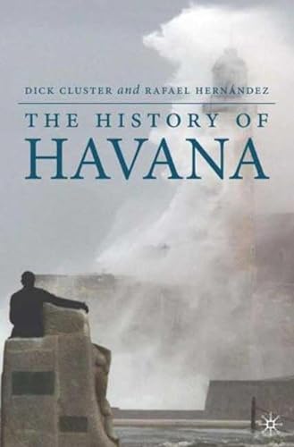 Stock image for The History of Havana (Palgrave Essential Histories series) for sale by SecondSale