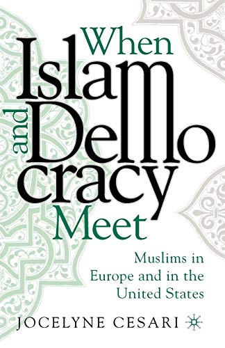 Beispielbild fr When Islam and Democracy Meet : Muslims in Europe and in the United States zum Verkauf von Richard Sylvanus Williams (Est 1976)