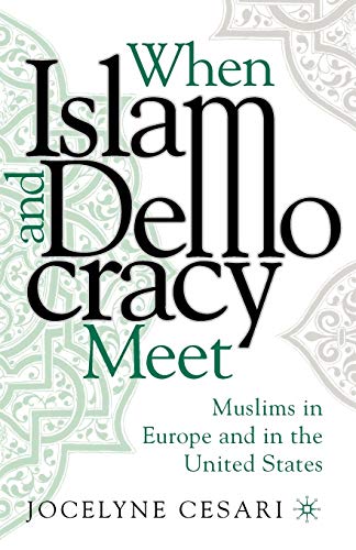 Stock image for When Islam and Democracy Meet: Muslims in Europe and in the United States for sale by AwesomeBooks