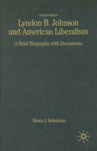 9781403971531: Lyndon B. Johnson and American Liberalism, Second Edition: A Brief Biography with Documents (Bedford Series in History and Culture)