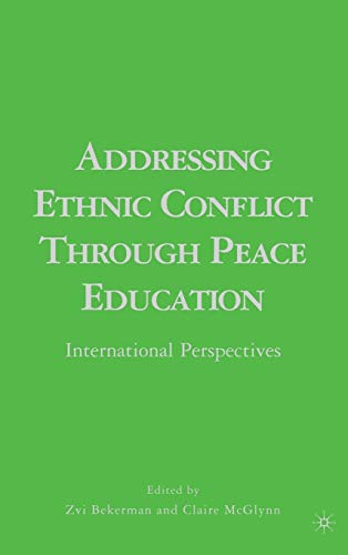 Stock image for Addressing Ethnic Conflict through Peace Education: International Perspectives for sale by Ergodebooks