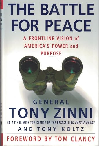 9781403971746: The Battle for Peace: A Frontline Vision of America's Power And Purpose