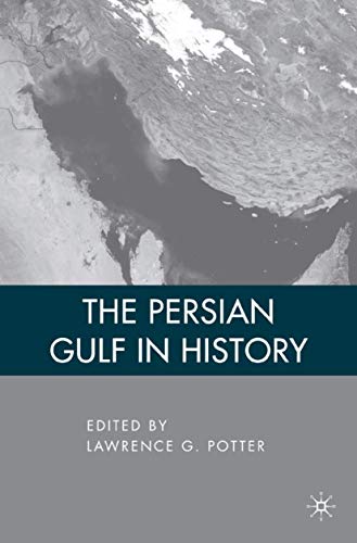 Beispielbild fr The Persian Gulf in History zum Verkauf von Midtown Scholar Bookstore