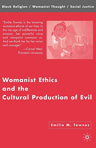 Stock image for Womanist Ethics and the Cultural Production of Evil (Black Religion/Womanist Thought/Social Justice) for sale by HPB-Red