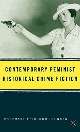 Imagen de archivo de Contemporary Feminist Historical Crime Fiction a la venta por Ria Christie Collections