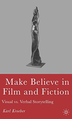 Beispielbild fr Make Believe in Film and Fiction : Visual vs. Verbal Storytelling zum Verkauf von Better World Books