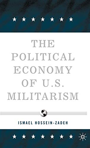 Imagen de archivo de The Political Economy of U. S. Militarism a la venta por Better World Books: West