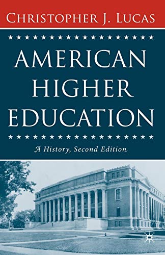 Beispielbild fr American Higher Education, Second Edition: A History zum Verkauf von BooksRun