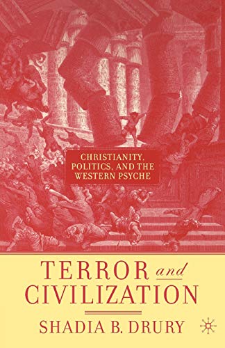 Imagen de archivo de Terror and Civilization: Christianity, Politics, and the Western Psyche a la venta por Ergodebooks