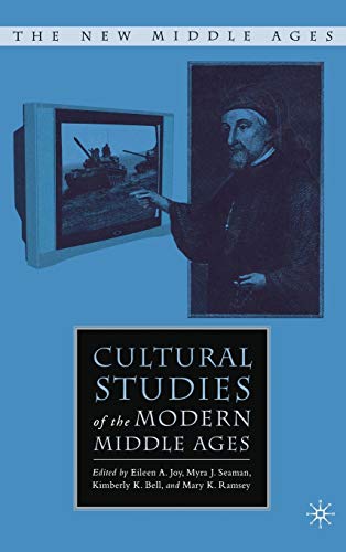 Cultural Studies of the Modern Middle Ages (The New Middle Ages)