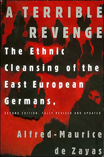 Imagen de archivo de A Terrible Revenge : The Ethnic Cleansing of the East European Germans a la venta por Better World Books: West