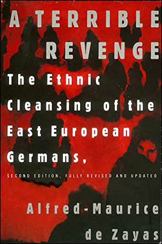Stock image for A Terrible Revenge: The Ethnic Cleansing of the East European Germans for sale by HPB-Emerald