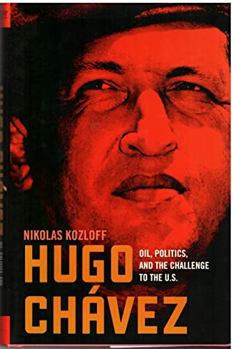 Beispielbild fr Hugo Chavez: Oil, Politics, and the Challenge to the U.S. zum Verkauf von Powell's Bookstores Chicago, ABAA