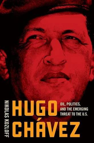 Imagen de archivo de Hugo Ch�vez: Oil, Politics, and the Challenge to a la venta por Russell Books