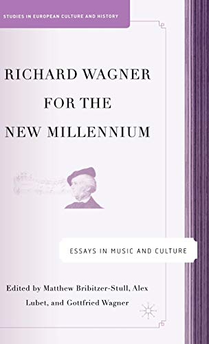 Stock image for Richard Wagner for the New Millennium: Essays in Music and Culture (Studies in European Culture and History) for sale by HPB-Red