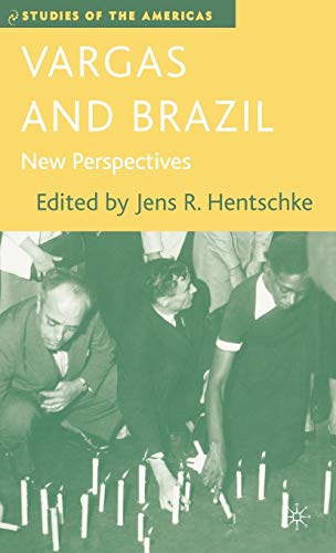 Imagen de archivo de Vargas and Brazil: New Perspectives (Studies of the Americas) a la venta por Lucky's Textbooks