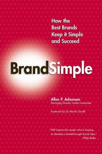 Beispielbild fr BrandSimple: How the Best Brands Keep it Simple and Succeed zum Verkauf von Ergodebooks