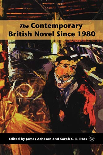 Stock image for The Contemporary British Novel Since 1980 for sale by GF Books, Inc.