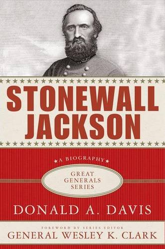 Beispielbild für Stonewall Jackson: A Biography (Great Generals) zum Verkauf von Alien Bindings