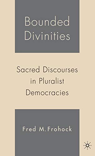 Stock image for Bounded Divinities: Sacred Discourses in Pluralist Democracies for sale by Ria Christie Collections