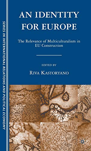 Beispielbild fr An Identity for Europe: The Relevance of Multiculturalism in EU Construction zum Verkauf von Ria Christie Collections