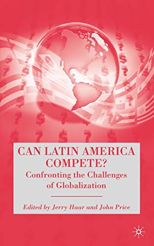 Beispielbild fr Can Latin America Compete? : Confronting the Challenges of Globalization zum Verkauf von Better World Books