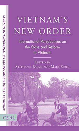 Stock image for Vietnam's New Order: International Perspectives on the State and Reform in Vietnam (CERI Series in International Relations and Political Economy) for sale by Midtown Scholar Bookstore