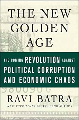 Stock image for The New Golden Age: The Coming Revolution against Political Corruption and Economic Chaos for sale by Wonder Book