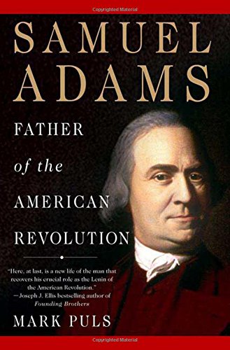Beispielbild fr Samuel Adams : Father of the American Revolution zum Verkauf von Better World Books