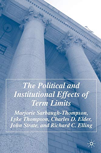 9781403975850: The Political and Institutional Effects of Term Limits