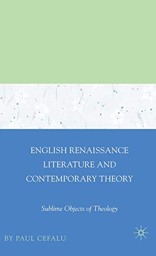 English Renaissance Literature and Contemporary Theory: Sublime Objects of Theology [Hardcover] C...