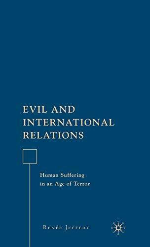 Stock image for Evil and International Relations : Human Suffering in an Age of Terror for sale by Better World Books