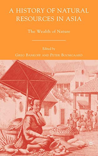 A History of Natural Resources in Asia: The Wealth of Nature