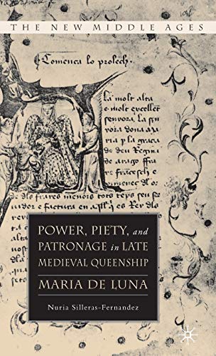 9781403977595: Power, Piety and Patronage in Late Medieval Queenship: Maria De Luna