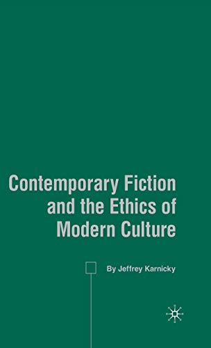 Stock image for Contemporary Fiction and the Ethics of Modern Culture for sale by Ergodebooks