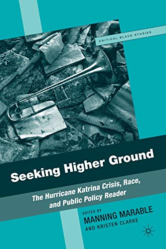 9781403977793: Seeking Higher Ground: The Hurricane Katrina Crisis, Race, and Public Policy Reader (Critical Black Studies)