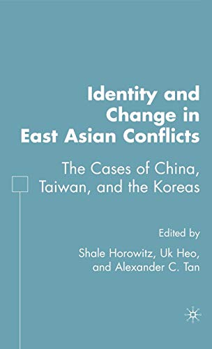 Beispielbild fr Identity and Change in East Asian Conflicts: The Cases of China, Taiwan, and the Koreas zum Verkauf von ThriftBooks-Atlanta