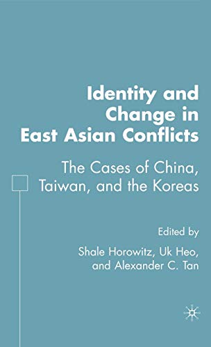 Stock image for Identity and Change in East Asian Conflicts: The Cases of China, Taiwan, and the Koreas for sale by ThriftBooks-Atlanta