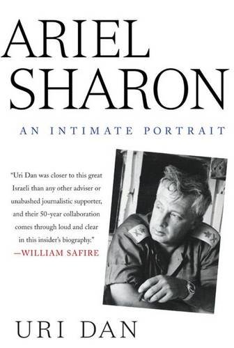 Beispielbild fr Ariel Sharon: An Intimate Portrait zum Verkauf von SecondSale