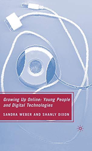 Stock image for Growing Up Online: Young People and Digital Technologies for sale by Ergodebooks