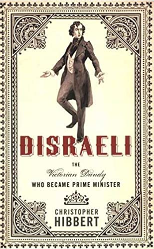 9781403978967: DISRAELI: The Victorian Dandy Who Became Prime Minister