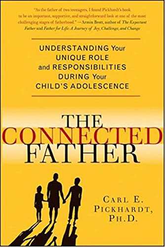 Beispielbild fr The Connected Father: Understanding Your Unique Role and Responsibilities during Your Child's Adolescence zum Verkauf von Wonder Book