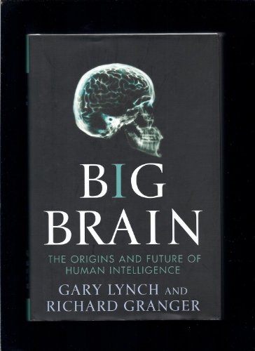 9781403979780: Big Brain: The Origins and Future of Human Intelligence